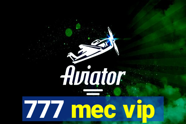 777 mec vip