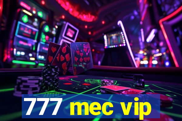 777 mec vip