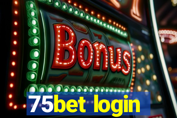 75bet login