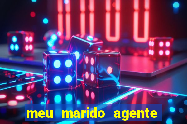 meu marido agente secreto completo dublado