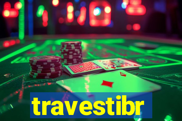 travestibr