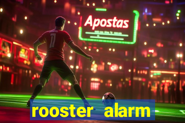 rooster alarm motorola download