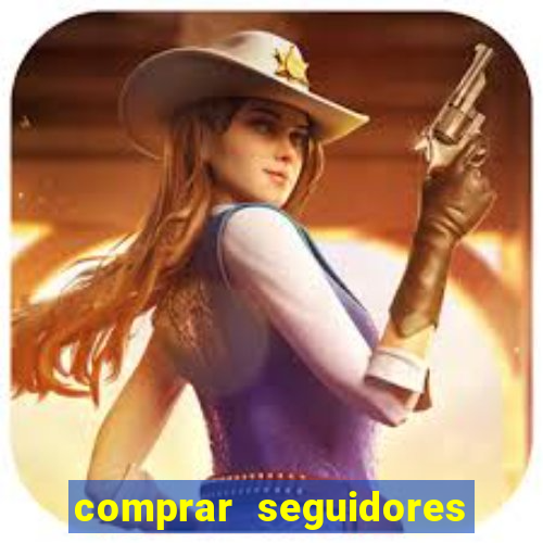 comprar seguidores barato pix