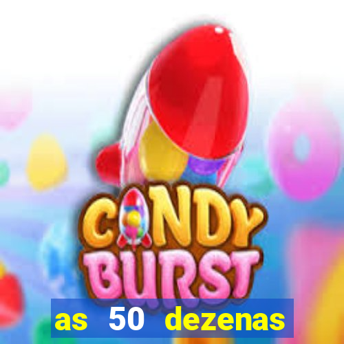 as 50 dezenas melhores de 20 pontos