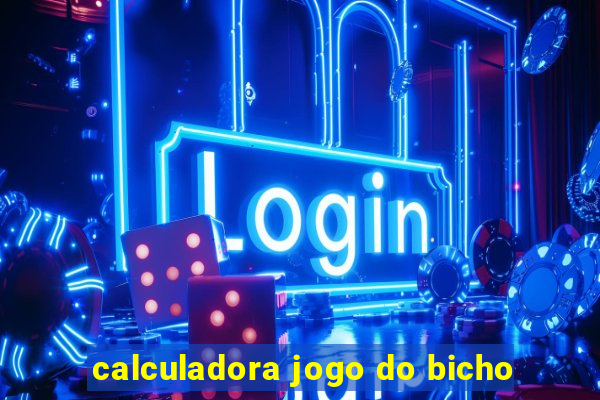 calculadora jogo do bicho