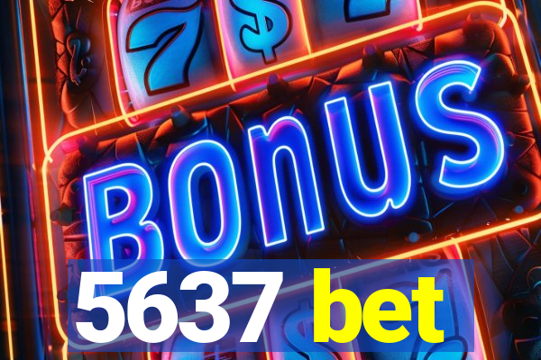 5637 bet