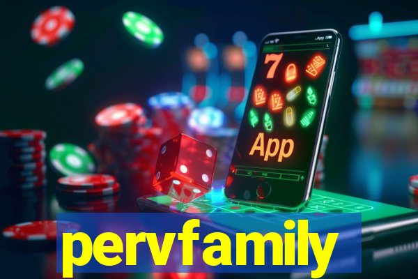 pervfamily