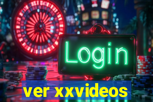 ver xxvideos