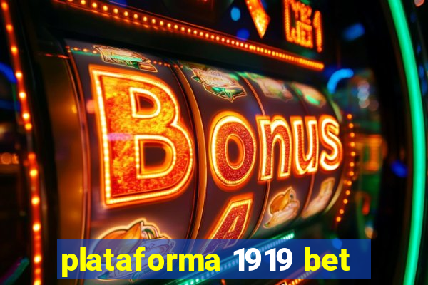 plataforma 1919 bet
