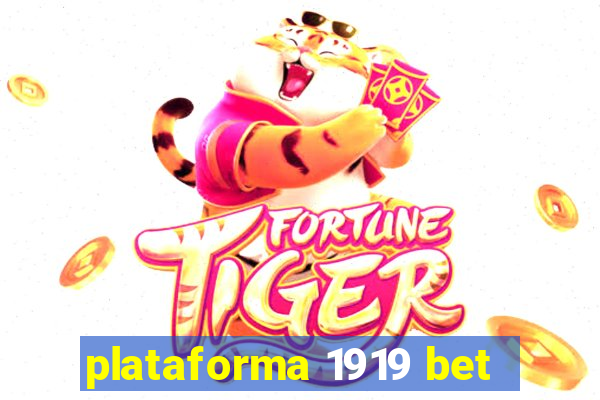 plataforma 1919 bet