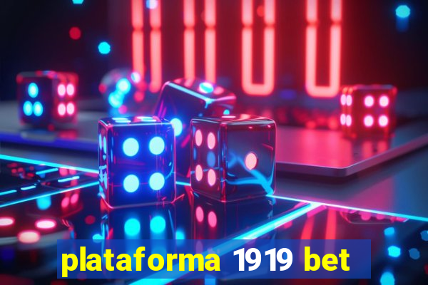 plataforma 1919 bet