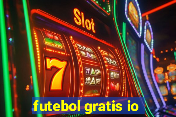 futebol gratis io