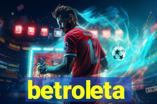 betroleta