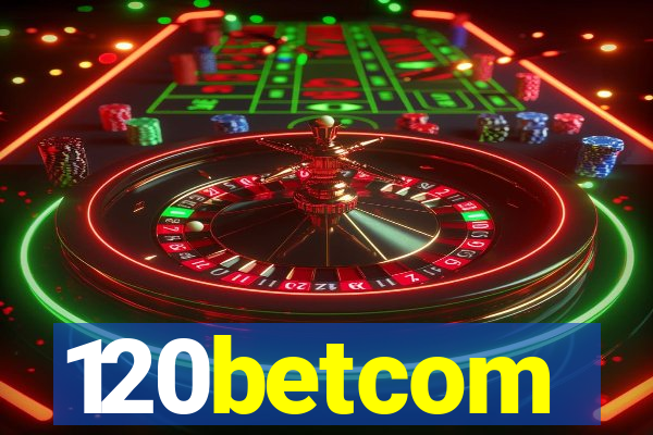 120betcom