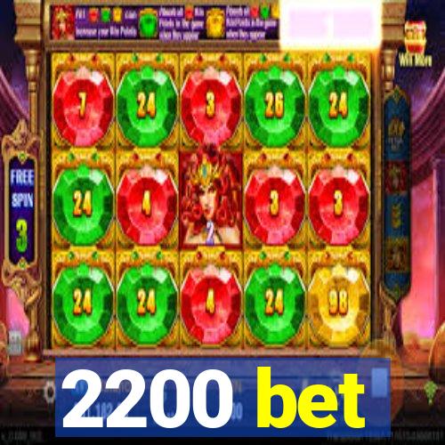 2200 bet