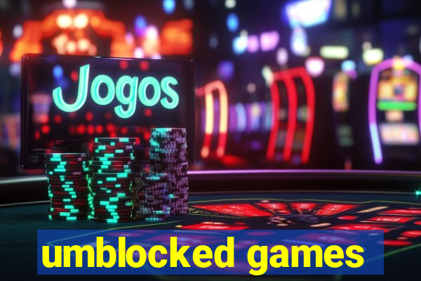umblocked games