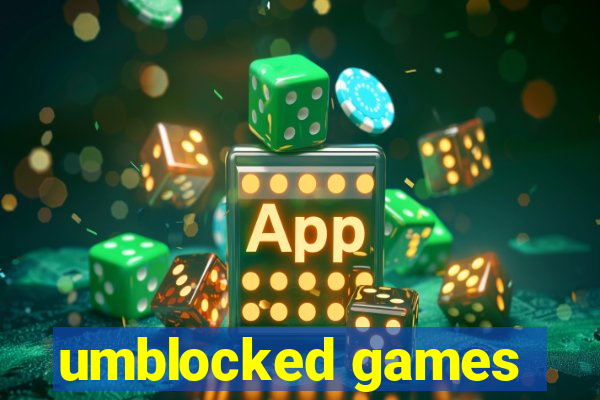 umblocked games