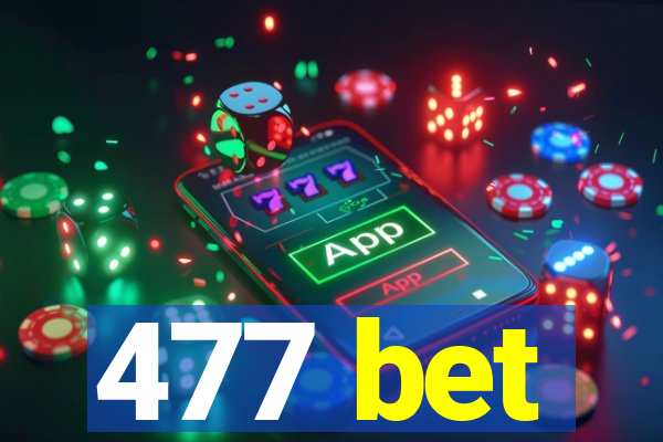 477 bet