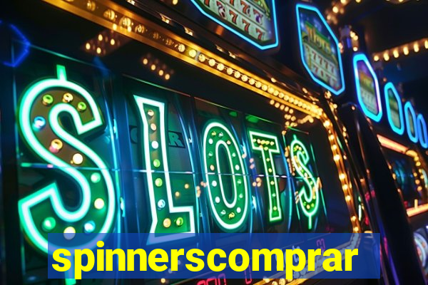 spinnerscomprar
