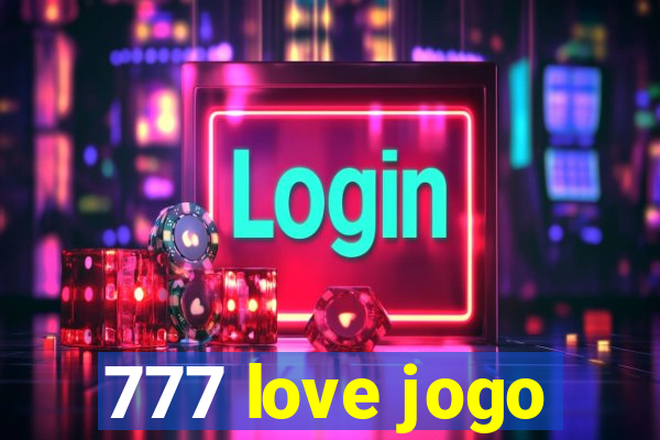 777 love jogo