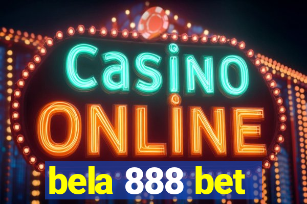bela 888 bet