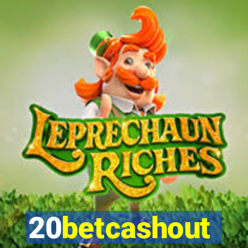 20betcashout