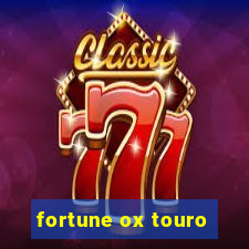 fortune ox touro