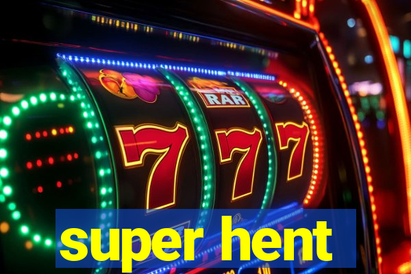 super hent
