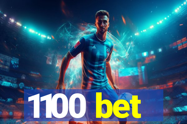1100 bet