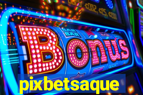 pixbetsaque
