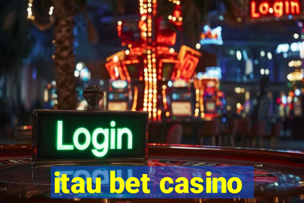 itau bet casino