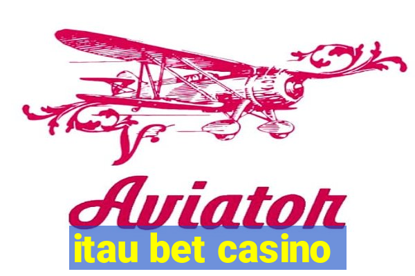 itau bet casino