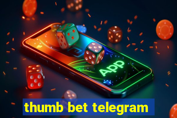 thumb bet telegram