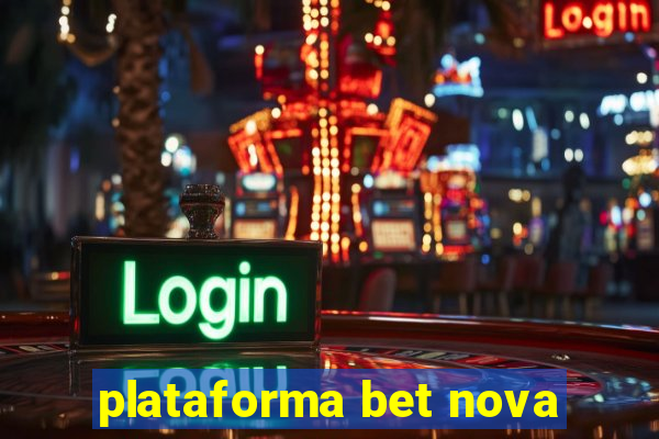 plataforma bet nova