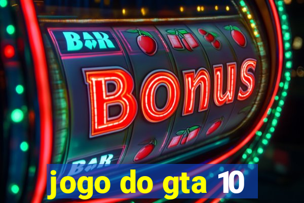 jogo do gta 10