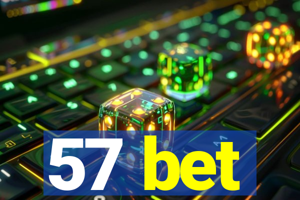 57 bet