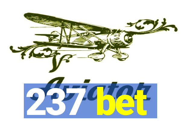 237 bet
