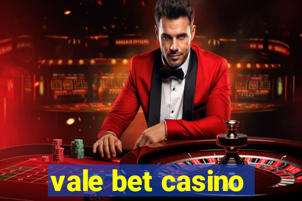 vale bet casino
