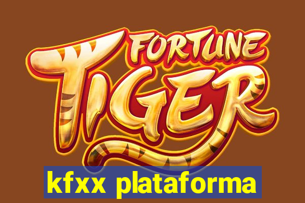 kfxx plataforma
