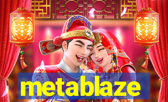 metablaze