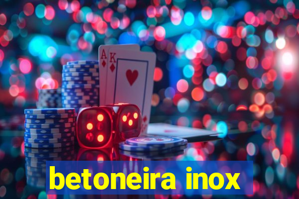 betoneira inox