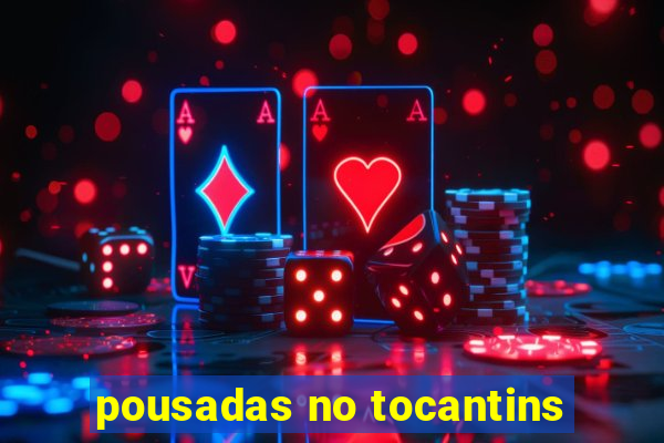 pousadas no tocantins