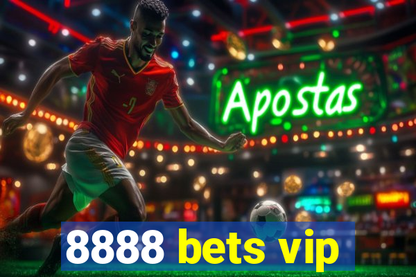 8888 bets vip