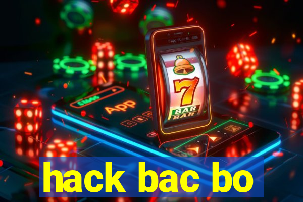 hack bac bo