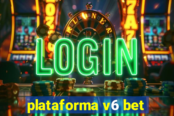 plataforma v6 bet
