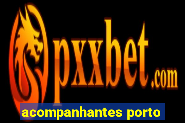 acompanhantes porto