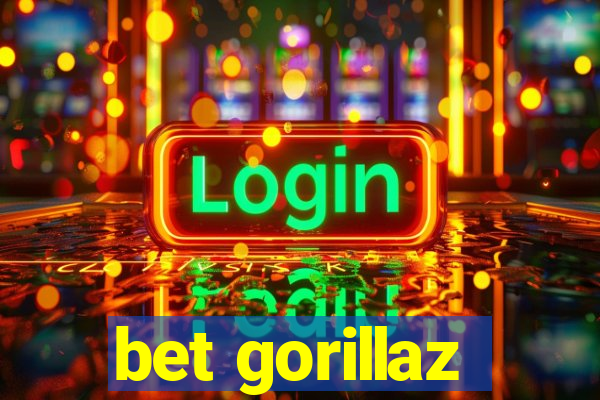 bet gorillaz