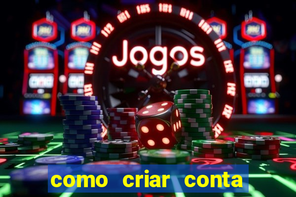como criar conta nova em plataforma de jogos
