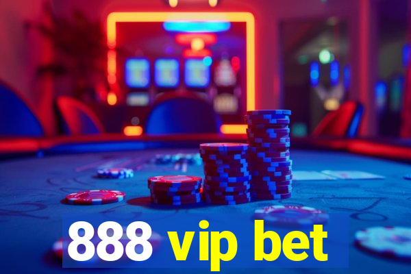 888 vip bet