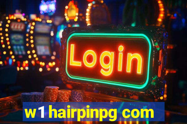 w1 hairpinpg com